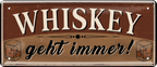 4252024253139		 ''Whiskey geht immer!''
Schilderstore24 Blechschilder sind perfekt als Geschenk zu Weihnachten, Geburtstage, Feiern, Partys, Grillabende, Namenstag, Feiertag, Mädelsabend, Hochzeit. Jederzeit stilvoll im Wohnzimmer, Partykeller, Garage, Praxis, Büro, Café, Hauseingang Alkohol Cocktail Bier Sekt Getränk Bier Alkohol schnaps promille tequila   