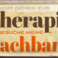 4252024256772		 ''Andere gehen zur Therapie Nachbar''
Schilderstore24 Blechschilder sind perfekt als Geschenk zu Weihnachten, Geburtstage, Feiern, Partys, Grillabende , Hochzeit. Jederzeit stilvoll im Wohnzimmer, Partykeller, Garage, nachbar, zitat, elternregeln, großeltern Familie Zuhause Eltern Geschwister oma opa familie mama papa geschwister