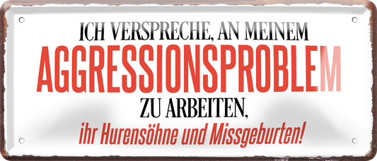 4252024256550		 ''Ich verspreche, an meinem Aggresionsproblem''
Schilderstore24 Blechschilder sind perfekt als Geschenk zu Weihnachten, Geburtstage, Feiern, Partys, Grillabende, Namenstag, Feiertag, Mädelsabend, Hochzeit. Jederzeit stilvoll im Wohnzimmer, Partykeller, Garage, Praxis, Büro, Zitate, lebensgefahr Sarkasmus Ironie Funny Schwarzer Humor faul dumm fun rente lästern teufel