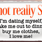 4252024256840		 ''I'm not really single. dating myself, love me''
Schilderstore24 Blechschilder sind perfekt als Geschenk zu Weihnachten, Geburtstage, Feiern, Partys, Grillabende, Namenstag, Feiertag, Mädelsabend, Hochzeit. Jederzeit stilvoll im Wohnzimmer, Partykeller, liebeszitate, liebesbrief, zitat, gemeinsam, kuscheln Sex küssen gefühle Zweideutig lächeln liebe sinnlich schnulzig romantisch pinup