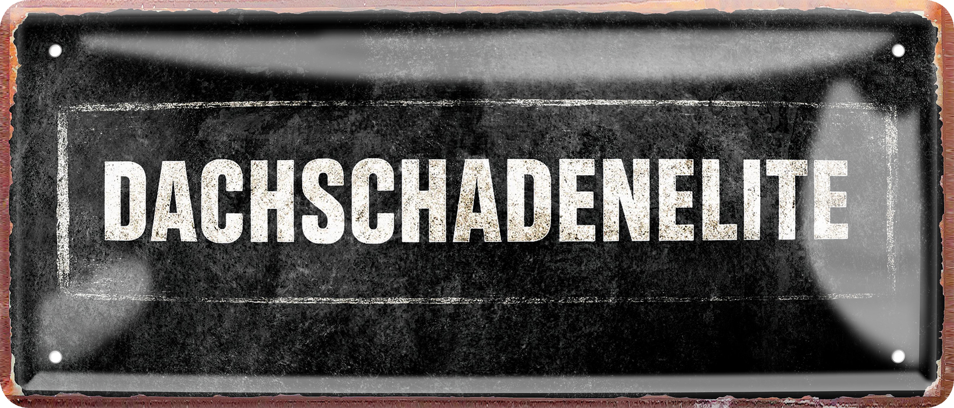  4252024256741		 ''Dachschadenelite''
Schilderstore24 Blechschilder sind perfekt als Geschenk zu Weihnachten, Geburtstage, Feiern, Partys, Grillabende, Namenstag, Feiertag, Mädelsabend, Hochzeit. Jederzeit stilvoll im Wohnzimmer, Partykeller, Garage, Praxis, Büro, Café, zitat Büro Chef Angestellter Arbeit Job Arbeitsplatz Alltag Beruf Ausbildung
