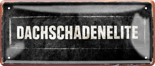  4252024256741		 ''Dachschadenelite''
Schilderstore24 Blechschilder sind perfekt als Geschenk zu Weihnachten, Geburtstage, Feiern, Partys, Grillabende, Namenstag, Feiertag, Mädelsabend, Hochzeit. Jederzeit stilvoll im Wohnzimmer, Partykeller, Garage, Praxis, Büro, Café, zitat Büro Chef Angestellter Arbeit Job Arbeitsplatz Alltag Beruf Ausbildung