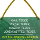 4252024242713	Schilderstore24 	 ''Gas teurer, Strom teurer, die Ausreden immer billiger'' Schilderstore24 Blechschilder sind perfekt als Geschenk zu Weihnachten, Geburtstage, Feiern, Partys, Grillabende, Namenstag, Feiertag, Mädelsabend, Hochzeit. Jederzeit stilvoll im Wohnzimmer, Partykeller, Garage, Praxis, Büro, Café, Hauseingang Sarkasmus Ironie Funny Schwarzer Humor faul dumm fun rente lästern teufel