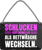4252024242997	Schilderstore24 	 ''Schlucken geht schneller als Bettwäsche wechseln'' Schilderstore24 Blechschilder sind perfekt als Geschenk zu Weihnachten, Geburtstage, Feiern, Partys, Grillabende, Namenstag, Feiertag, Mädelsabend, Hochzeit. Jederzeit stilvoll im Wohnzimmer, Partykeller, Garage, Praxis, Büro, Café, Hauseingang Familie Zuhause Eltern Geschwister oma opa familie mama papa geschwister