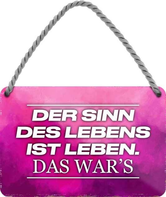 4252024243123	Schilderstore24 	 ''Der Sinn des Lebens ist Leben'' Schilderstore24 Blechschilder sind perfekt als Geschenk zu Weihnachten, Geburtstage, Feiern, Partys, Grillabende, Namenstag, Feiertag, Mädelsabend, Hochzeit. Jederzeit stilvoll im Wohnzimmer, Partykeller, Garage, Praxis, Büro, Café, Hauseingang Weisheiten Leben Sprichwörter Tipp wahrheit sprichwort tiefsinnig ratschlag