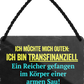 4252024242737	Schilderstore24 	 ''Ich möchte mich outen, ich bin Transfinanziell'' Schilderstore24 Blechschilder sind perfekt als Geschenk zu Weihnachten, Geburtstage, Feiern, Partys, Grillabende, Namenstag, Feiertag, Mädelsabend, Hochzeit. Jederzeit stilvoll im Wohnzimmer, Partykeller, Garage, Praxis, Büro, Café, Hauseingang Sarkasmus Ironie Funny Schwarzer Humor faul dumm fun rente lästern teufel