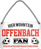 4252024243451	Schilderstore24 	 ''Offenbach Fan'' Schilderstore24 Blechschilder sind perfekt als Geschenk zu Weihnachten, Geburtstage, Feiern, Partys, Grillabende, Namenstag, Feiertag, Mädelsabend, Hochzeit. Jederzeit stilvoll im Wohnzimmer, Partykeller, Garage, Praxis, Büro, Café, Hauseingang Fußball Mannschaft Verein Bolzen Ball sport liga kicken stadion freizeit