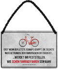 4252024242867	Schilderstore24 	 ''Erst wenn der letzte Schnaps gekippt..Fahrrad fahren'' Schilderstore24 Blechschilder sind perfekt als Geschenk zu Weihnachten, Geburtstage, Feiern, Partys, Grillabende, Namenstag, Feiertag, Mädelsabend, Hochzeit. Jederzeit stilvoll im Wohnzimmer, Partykeller, Garage, Praxis, Büro, Café, Hauseingang Fahrrad Rad Bike Tour Radeln Downhill Radtour zweirad reifen ausflug freizeit