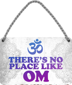 4252024243116	Schilderstore24 	 ''There's no place like OM'' Schilderstore24 Blechschilder sind perfekt als Geschenk zu Weihnachten, Geburtstage, Feiern, Partys, Grillabende, Namenstag, Feiertag, Mädelsabend, Hochzeit. Jederzeit stilvoll im Wohnzimmer, Partykeller, Garage, Praxis, Büro, Café, Hauseingang Weisheiten Leben Sprichwörter Tipp wahrheit sprichwort tiefsinnig ratschlag