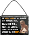 4252024243017	Schilderstore24 	 ''Ein Baby Lachen ist das schönste (Blick rechts)'' Schilderstore24 Blechschilder sind perfekt als Geschenk zu Weihnachten, Geburtstage, Feiern, Partys, Grillabende, Namenstag, Feiertag, Mädelsabend, Hochzeit. Jederzeit stilvoll im Wohnzimmer, Partykeller, Garage, Praxis, Büro, Café, Hauseingang Halloween Gespenst Monster Mörder Grusel angst knochen skellet horror kultur