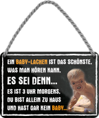 4252024243017	Schilderstore24 	 ''Ein Baby Lachen ist das schönste (Blick rechts)'' Schilderstore24 Blechschilder sind perfekt als Geschenk zu Weihnachten, Geburtstage, Feiern, Partys, Grillabende, Namenstag, Feiertag, Mädelsabend, Hochzeit. Jederzeit stilvoll im Wohnzimmer, Partykeller, Garage, Praxis, Büro, Café, Hauseingang Halloween Gespenst Monster Mörder Grusel angst knochen skellet horror kultur