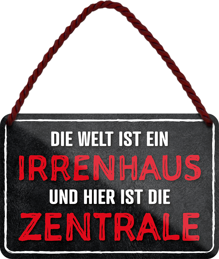 4252024242911	Schilderstore24 	 ''Die Welt ist ein Irrenhaus und hier die Zentrale'' Schilderstore24 Blechschilder sind perfekt als Geschenk zu Weihnachten, Geburtstage, Feiern, Partys, Grillabende, Namenstag, Feiertag, Mädelsabend, Hochzeit. Jederzeit stilvoll im Wohnzimmer, Partykeller, Garage, Praxis, Büro, Café, Hauseingang Familie Zuhause Eltern Geschwister oma opa familie mama papa geschwister