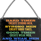 4252024243093	Schilderstore24 	 ''Hard times create stron men, weak men hard times'' Schilderstore24 Blechschilder sind perfekt als Geschenk zu Weihnachten, Geburtstage, Feiern, Partys, Grillabende, Namenstag, Feiertag, Mädelsabend, Hochzeit. Jederzeit stilvoll im Wohnzimmer, Partykeller, Garage, Praxis, Büro, Café, Hauseingang Weisheiten Leben Sprichwörter Tipp wahrheit sprichwort tiefsinnig ratschlag