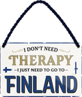 4252024243246	Schilderstore24 	 ''I don't need therapy Finland'' Schilderstore24 Blechschilder sind perfekt als Geschenk zu Weihnachten, Geburtstage, Feiern, Partys, Grillabende, Namenstag, Feiertag, Mädelsabend, Hochzeit. Jederzeit stilvoll im Wohnzimmer, Partykeller, Garage, Praxis, Büro, Café, Hauseingang Landschaften Orte Städte Länder Urlaub See berge burgen schloss tal denkmal freizeit meer