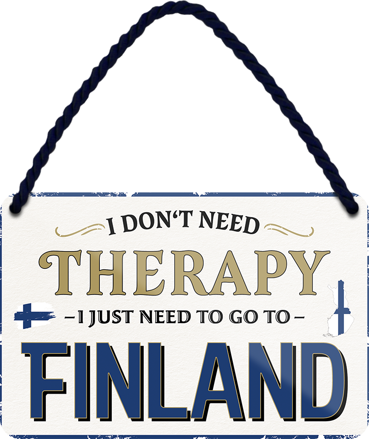 4252024243246	Schilderstore24 	 ''I don't need therapy Finland'' Schilderstore24 Blechschilder sind perfekt als Geschenk zu Weihnachten, Geburtstage, Feiern, Partys, Grillabende, Namenstag, Feiertag, Mädelsabend, Hochzeit. Jederzeit stilvoll im Wohnzimmer, Partykeller, Garage, Praxis, Büro, Café, Hauseingang Landschaften Orte Städte Länder Urlaub See berge burgen schloss tal denkmal freizeit meer