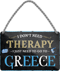 4252024243277	Schilderstore24 	 ''I don't need therapy Greece'' Schilderstore24 Blechschilder sind perfekt als Geschenk zu Weihnachten, Geburtstage, Feiern, Partys, Grillabende, Namenstag, Feiertag, Mädelsabend, Hochzeit. Jederzeit stilvoll im Wohnzimmer, Partykeller, Garage, Praxis, Büro, Café, Hauseingang Landschaften Orte Städte Länder Urlaub See berge burgen schloss tal denkmal freizeit meer