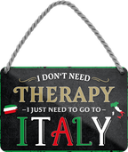 Blechschild ''I don't need therapy Italy (schwarz)'' 18x12cm