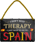 4252024243376	Schilderstore24 	 ''I don't need therapy Spain'' Schilderstore24 Blechschilder sind perfekt als Geschenk zu Weihnachten, Geburtstage, Feiern, Partys, Grillabende, Namenstag, Feiertag, Mädelsabend, Hochzeit. Jederzeit stilvoll im Wohnzimmer, Partykeller, Garage, Praxis, Büro, Café, Hauseingang Landschaften Orte Städte Länder Urlaub See berge burgen schloss tal denkmal freizeit meer