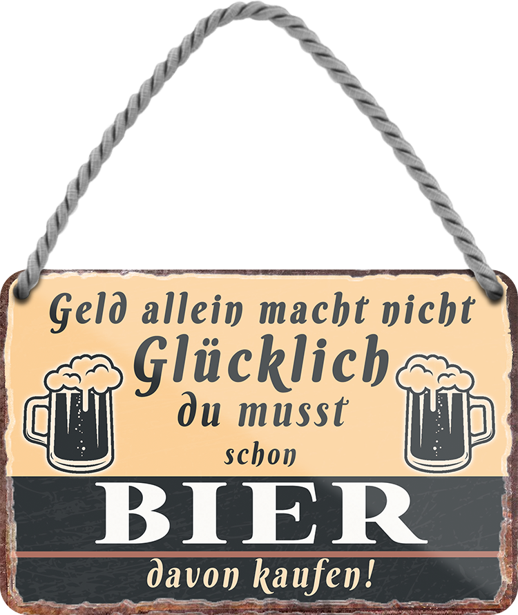 4252024242782	Schilderstore24 	 ''Geld allein macht nicht glücklich Bier'' Schilderstore24 Blechschilder sind perfekt als Geschenk zu Weihnachten, Geburtstage, Feiern, Partys, Grillabende, Namenstag, Feiertag, Mädelsabend, Hochzeit. Jederzeit stilvoll im Wohnzimmer, Partykeller, Garage, Praxis, Büro, Café, Hauseingang Alkohol Cocktail Bier Sekt Getränk Bier Alkohol schnaps promille tequila   