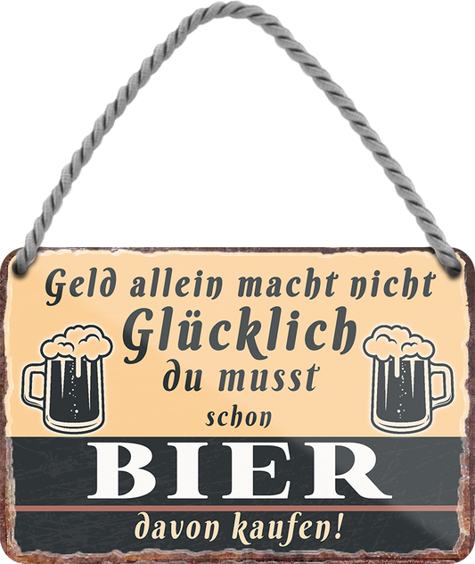 4252024242782	Schilderstore24 	 ''Geld allein macht nicht glücklich Bier'' Schilderstore24 Blechschilder sind perfekt als Geschenk zu Weihnachten, Geburtstage, Feiern, Partys, Grillabende, Namenstag, Feiertag, Mädelsabend, Hochzeit. Jederzeit stilvoll im Wohnzimmer, Partykeller, Garage, Praxis, Büro, Café, Hauseingang Alkohol Cocktail Bier Sekt Getränk Bier Alkohol schnaps promille tequila   