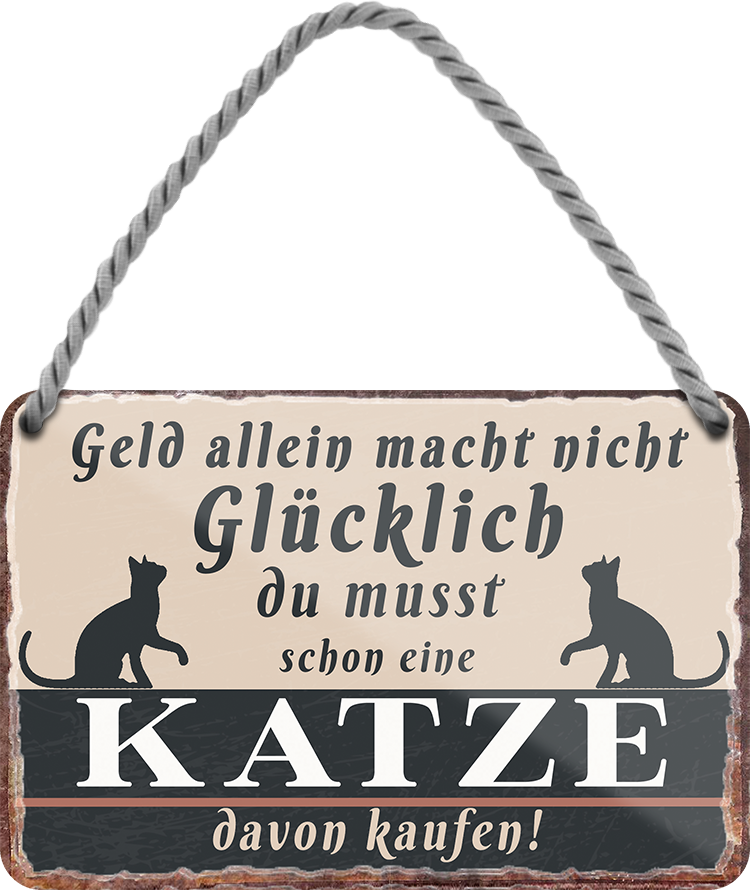 4252024243048	Schilderstore24 	 ''Geld allein macht nicht glücklich Katze'' Schilderstore24 Blechschilder sind perfekt als Geschenk zu Weihnachten, Geburtstage, Feiern, Partys, Grillabende, Namenstag, Feiertag, Mädelsabend, Hochzeit Wohnzimmer, Partykeller, Garage, Praxis, Büro, Café, Hauseingang Haustier Tier Freund knuddelig Zuhause Katze Hund Hamster Meerschwein haustier
