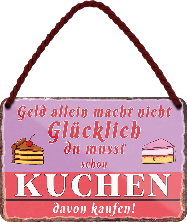 4252024242829	Schilderstore24 	 ''Geld allein macht nicht glücklich Kuchen'' Schilderstore24 Blechschilder sind perfekt als Geschenk zu Weihnachten, Geburtstage, Feiern, Partys, Grillabende, Namenstag, Feiertag, Mädelsabend, Hochzeit. Jederzeit stilvoll im Wohnzimmer, Partykeller, Garage, Praxis, Büro, Café, Hauseingang Lebensmittel Kaffee Kuchen Tee Grill crepes teigware süßigkeit essen grill wurst