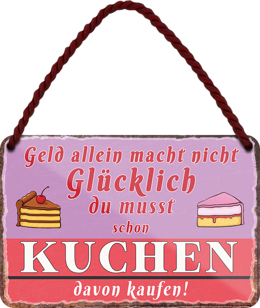 4252024242829	Schilderstore24 	 ''Geld allein macht nicht glücklich Kuchen'' Schilderstore24 Blechschilder sind perfekt als Geschenk zu Weihnachten, Geburtstage, Feiern, Partys, Grillabende, Namenstag, Feiertag, Mädelsabend, Hochzeit. Jederzeit stilvoll im Wohnzimmer, Partykeller, Garage, Praxis, Büro, Café, Hauseingang Lebensmittel Kaffee Kuchen Tee Grill crepes teigware süßigkeit essen grill wurst