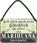 4252024242652	Schilderstore24 	 ''Geld allein macht nicht glücklich Marihuana'' Schilderstore24 Blechschilder sind perfekt als Geschenk zu Weihnachten, Geburtstage, Feiern, Partys, Grillabende, Namenstag, Feiertag, Mädelsabend, Hochzeit. Jederzeit stilvoll im Wohnzimmer, Partykeller, Garage, Praxis, Büro, Café, Hauseingang Sarkasmus Ironie Funny Schwarzer Humor faul dumm fun rente lästern teufel