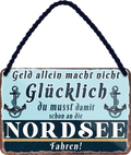 4252024243147	Schilderstore24 	 ''Geld allein macht nicht glücklich Nordsee'' Schilderstore24 Blechschilder sind perfekt als Geschenk zu Weihnachten, Geburtstage, Feiern, Partys, Grillabende, Namenstag, Feiertag, Mädelsabend, Hochzeit. Jederzeit stilvoll im Wohnzimmer, Partykeller, Garage, Praxis, Büro, Café, Hauseingang Meer Urlaub Sommer Sandstrand meer wasser strand sand urlaub ferien