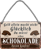4252024242836	Schilderstore24 	 ''Geld allein macht nicht glücklich Schokolade'' Schilderstore24 Blechschilder sind perfekt als Geschenk zu Weihnachten, Geburtstage, Feiern, Partys, Grillabende, Namenstag, Feiertag, Mädelsabend, Hochzeit. Jederzeit stilvoll im Wohnzimmer, Partykeller, Garage, Praxis, Büro, Café, Hauseingang Lebensmittel Kaffee Kuchen Tee Grill crepes teigware süßigkeit essen grill wurst