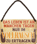 4252024248272	Schilderstore24 	 ''Das Leben ist an manchen Tagen Vollrausch'' Schilderstore24 Blechschilder sind perfekt als Geschenk zu Weihnachten, Geburtstage, Feiern, Partys, Grillabende, Namenstag, Feiertag, Mädelsabend, Hochzeit. Jederzeit stilvoll im Wohnzimmer, Partykeller, Garage, Praxis, Büro, Café, Hauseingang Alkohol Kasten Bier Saufen Getränk Bier Alkohol schaumkrone promille hopfen