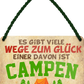 4252024248319		 ''Es gibt viele Wege zum Glück Campen'' Schilderstore24 Blechschilder sind perfekt als Geschenk zu Weihnachten, Geburtstage, Feiern, Partys, Grillabende, Namenstag, Feiertag, Mädelsabend, Hochzeit. Jederzeit stilvoll im Wohnzimmer, Partykeller, Garage, Praxis, Büro, Café, Hauseingang Camping Natur Wald Freiheit wandern campen outdoor natur roadtripp