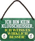 4252024248531		 ''Ich bin kein Klugscheisser, weiss es besser'' Schilderstore24 Blechschilder sind perfekt als Geschenk zu Weihnachten, Geburtstage, Feiern, Partys, Grillabende, Namenstag, Feiertag, Mädelsabend, Hochzeit. Jederzeit stilvoll im Wohnzimmer, Partykeller, Garage, Praxis, Büro, Café, Hauseingang Weisheiten Leben Sprichwörter Tipp wahrheit sprichwort tiefsinnig ratschlag