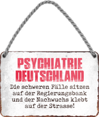 4252024248630		 ''Psychiatrie Deutschland'' Schilderstore24 Blechschilder sind perfekt als Geschenk zu Weihnachten, Geburtstage, Feiern, Partys, Grillabende, Namenstag, Feiertag, Mädelsabend, Hochzeit. Jederzeit stilvoll im Wohnzimmer, Partykeller, Garage, Praxis, Büro, Café, Hauseingang politik regierung fachkräfte ironsich kanzler job Politiker Kabinett Chef Regierung