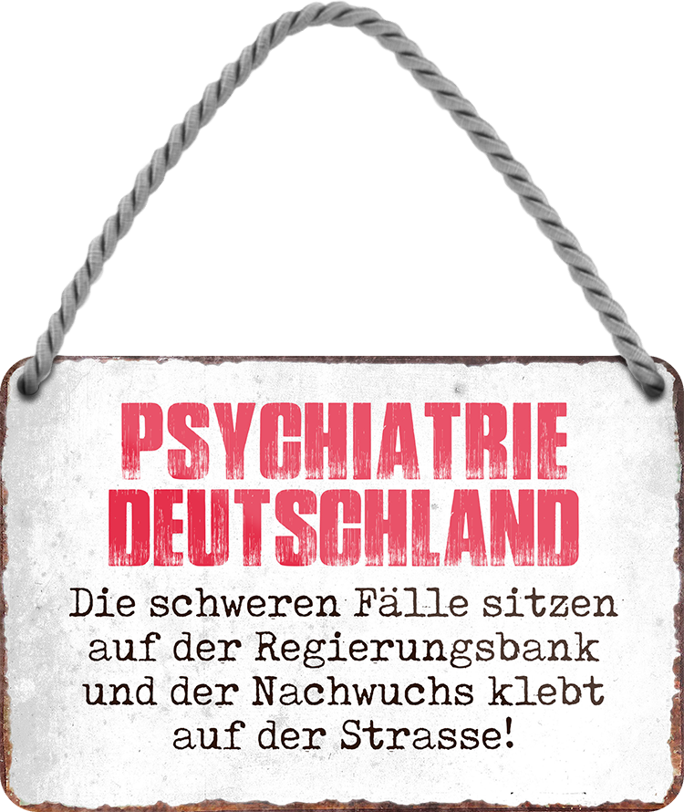 4252024248630		 ''Psychiatrie Deutschland'' Schilderstore24 Blechschilder sind perfekt als Geschenk zu Weihnachten, Geburtstage, Feiern, Partys, Grillabende, Namenstag, Feiertag, Mädelsabend, Hochzeit. Jederzeit stilvoll im Wohnzimmer, Partykeller, Garage, Praxis, Büro, Café, Hauseingang politik regierung fachkräfte ironsich kanzler job Politiker Kabinett Chef Regierung