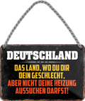4252024248623		 ''Deutschland, wo Geschlecht aber nicht Heizung aussuchst'' Schilderstore24 Blechschilder sind perfekt als Geschenk zu Weihnachten, Geburtstage, Feiern, Partys, Grillabende, Namenstag, Feiertag, Mädelsabend, Hochzeit. Jederzeit stilvoll im Wohnzimmer, Partykeller, Garage, Praxis, Büro, Café, Hauseingang politik regierung fachkräfte ironsich kanzler job Politiker Kabinett Chef Regierung