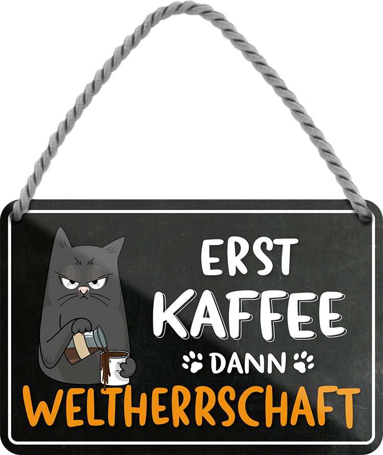 4252024248449		 ''Erst Kaffee dann Weltherrschaft'' Schilderstore24 Blechschilder sind perfekt als Geschenk zu Weihnachten, Geburtstage, Feiern, Partys, Grillabende, Namenstag, Feiertag, Mädelsabend, Hochzeit. Jederzeit stilvoll im Wohnzimmer, Partykeller, Garage, Praxis, Büro, Café, Hauseingang Lebensmittel Kaffee Kuchen Sucht café coffee kaffeemaschine getränk essen