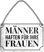 4252024248340		 ''Männer haften für ihre Frauen'' Schilderstore24 Blechschilder sind perfekt als Geschenk zu Weihnachten, Geburtstage, Feiern, Partys, Grillabende, Namenstag, Feiertag, Mädelsabend, Hochzeit. Jederzeit stilvoll im Wohnzimmer, Partykeller, Garage, Praxis, Büro, Café, Hauseingang Familie Zuhause Eltern Geschwister oma opa familie mama papa geschwister