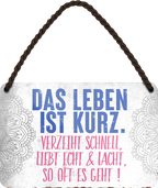 4252024248470		 ''Das Leben ist kurz. Verzeiht schnell, liebt echt, lacht'' Schilderstore24 Blechschilder sind perfekt als Geschenk zu Weihnachten, Geburtstage, Feiern, Partys, Grillabende, Namenstag, Feiertag, Mädelsabend, Hochzeit. Jederzeit stilvoll im Wohnzimmer, Partykeller, Garage, Praxis, Büro, Café, Hauseingang Weisheiten Leben Sprichwörter Tipp wahrheit sprichwort tiefsinnig ratschlag