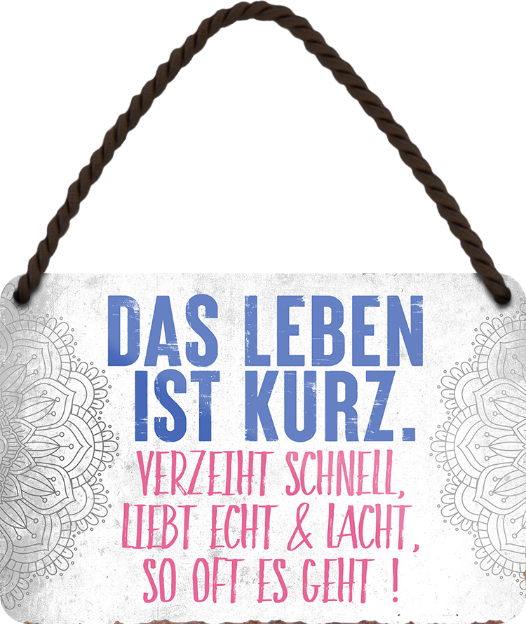 4252024248470		 ''Das Leben ist kurz. Verzeiht schnell, liebt echt, lacht'' Schilderstore24 Blechschilder sind perfekt als Geschenk zu Weihnachten, Geburtstage, Feiern, Partys, Grillabende, Namenstag, Feiertag, Mädelsabend, Hochzeit. Jederzeit stilvoll im Wohnzimmer, Partykeller, Garage, Praxis, Büro, Café, Hauseingang Weisheiten Leben Sprichwörter Tipp wahrheit sprichwort tiefsinnig ratschlag