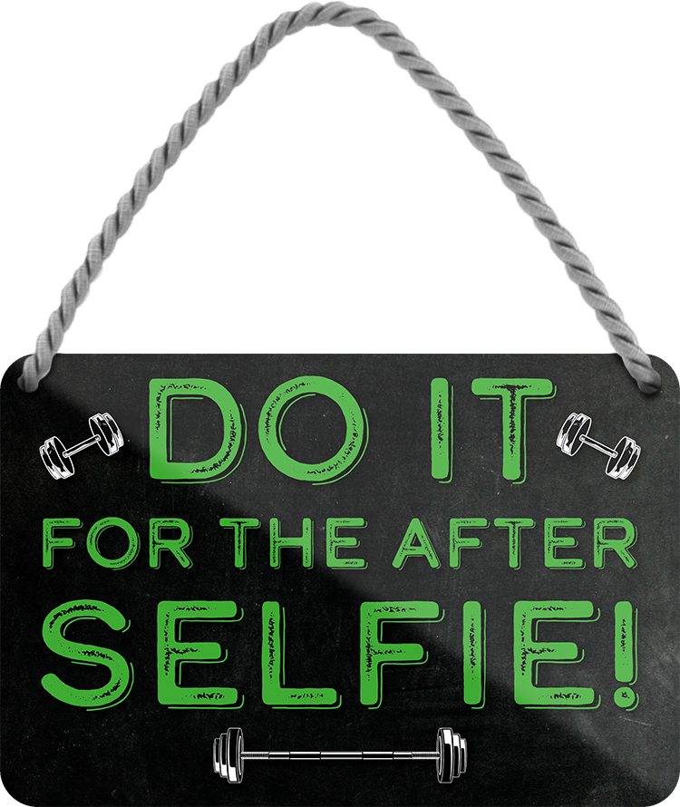 4252024248425	Schilderstore24 	 ''Do it for the after Selfie'' Schilderstore24 Blechschilder sind perfekt als Geschenk zu Weihnachten, Geburtstage, Feiern, Partys, Grillabende, Namenstag, Feiertag, Mädelsabend, Hochzeit. Jederzeit stilvoll im Wohnzimmer, Partykeller, Garage, Praxis, Büro, Café, Hauseingang crossfit Hobby bodybuilding fitnesstrainer fitness freizeit sport aktivitäten