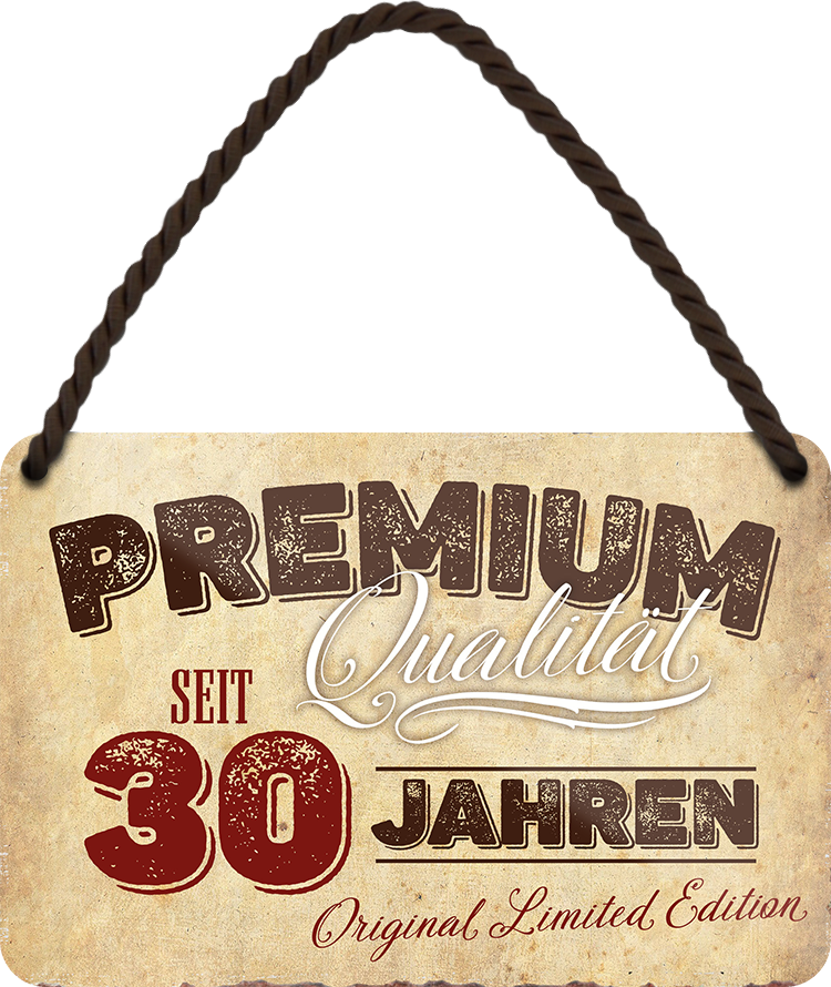 Blechschild ''Premium Qualität 30 Jahre'' 18x12cm