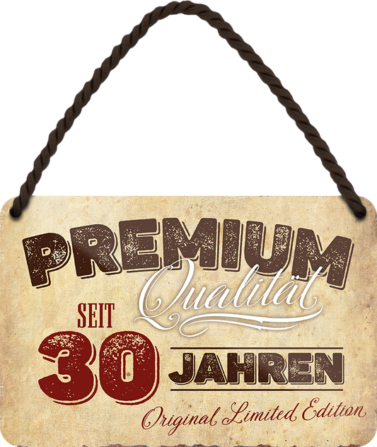 Blechschild ''Premium Qualität 30 Jahre'' 18x12cm