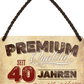 4252024248364		 ''Premium Qualität 40 Jahre'' Schilderstore24 Blechschilder sind perfekt als Geschenk zu Weihnachten, Geburtstage, Feiern, Partys, Grillabende, Namenstag, Feiertag, Mädelsabend, Hochzeit. Jederzeit stilvoll im Wohnzimmer, Partykeller, Garage, Praxis, Büro, Café, Hauseingang Familie Zuhause Eltern Geschwister oma opa familie mama papa geschwister