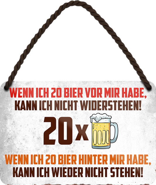 4252024250893		 ''Wenn ich 20 Bier vor mir habe nicht Widerstehen'' Schilderstore24 Blechschilder sind perfekt als Geschenk zu Weihnachten, Geburtstage, Feiern, Partys, Grillabende, Namenstag, Feiertag, Mädelsabend, Hochzeit. Jederzeit stilvoll im Wohnzimmer, Partykeller, Garage, Praxis, Büro, Café, Hauseingang Alkohol Kasten Bier Saufen Getränk Bier Alkohol schaumkrone promille hopfen