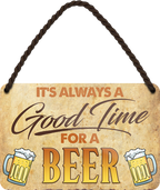 4252024250879		 ''Good time for Beer'' Schilderstore24 Blechschilder sind perfekt als Geschenk zu Weihnachten, Geburtstage, Feiern, Partys, Grillabende, Namenstag, Feiertag, Mädelsabend, Hochzeit. Jederzeit stilvoll im Wohnzimmer, Partykeller, Garage, Praxis, Büro, Café, Hauseingang Alkohol Kasten Bier Saufen Getränk Bier Alkohol schaumkrone promille hopfen