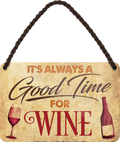 4252024250831		 ''Good time for Wine'' Schilderstore24 Blechschilder sind perfekt als Geschenk zu Weihnachten, Geburtstage, Feiern, Partys, Grillabende, Namenstag, Feiertag, Mädelsabend, Hochzeit. Jederzeit stilvoll im Wohnzimmer, Partykeller, Garage, Praxis, Büro, Café, Hauseingang Alkohol Cocktail Bier Sekt Getränk Bier Alkohol schnaps promille tequila   