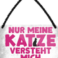 4252024251104		 ''Nur meine Katze versteht mich'' Schilderstore24 Blechschilder sind perfekt als Geschenk zu Weihnachten, Geburtstage, Feiern, Partys, Grillabende, Namenstag, Feiertag, Mädelsabend, Hochzeit Wohnzimmer, Partykeller, Garage, Praxis, Büro, Café, Hauseingang Haustier Tier Freund knuddelig Zuhause Katze Hund Hamster Meerschwein haustiere