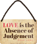 4252024251234		 ''Love is the Absence of Judgement'' Schilderstore24 Blechschilder sind perfekt als Geschenk zu Weihnachten, Geburtstage, Feiern, Partys, Grillabende, Namenstag, Feiertag, Mädelsabend, Hochzeit. Jederzeit stilvoll im Wohnzimmer, Partykeller, Garage, Praxis, Büro, Café, Hauseingang Sex küssen gefühle Zweideutig Romantik liebe sinnlich schnulzig romantisch pinup