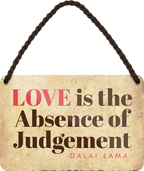 4252024251234		 ''Love is the Absence of Judgement'' Schilderstore24 Blechschilder sind perfekt als Geschenk zu Weihnachten, Geburtstage, Feiern, Partys, Grillabende, Namenstag, Feiertag, Mädelsabend, Hochzeit. Jederzeit stilvoll im Wohnzimmer, Partykeller, Garage, Praxis, Büro, Café, Hauseingang Sex küssen gefühle Zweideutig Romantik liebe sinnlich schnulzig romantisch pinup